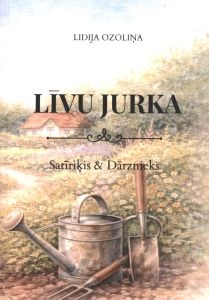 Līvu Jurka. Satīriķis & Dārznieks