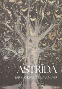 Astrīda. Par mani, par tevi, par mums