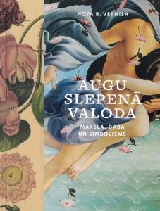 Augu slepenā valoda. Māksla, daba un simbolisms
