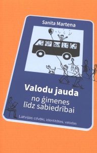 Valodu jauda: no ģimenes līdz sabiedrībai. Latvijas cilvēki, identitātes, valodas
