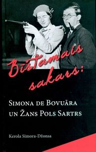 Bīstamais sakars: Simona de Bovuāra un Žans Pols Sartrs