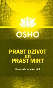 Prast dzīvot un prast mirt