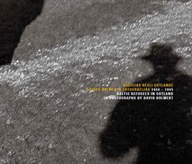 Baltijas bēgļi Gotlandē Dāvida Holmerta fotogrāfijās 1944-1945