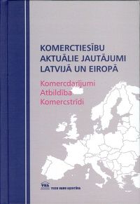Komerctiesību aktuālie jautājumi Latvijā un Eiropā