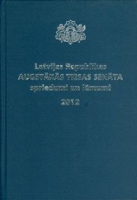 Latvijas Republikas Augstākās tiesas Senāta spriedumi un lēmumi 2012