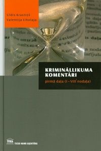 Krimināllikuma komentāri - pirmā daļa (I-VIII prim nodaļa)