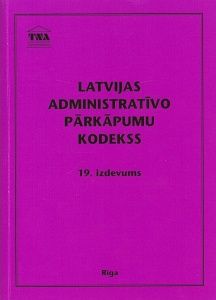 Latvijas Administratīvo pārkāpumu kodekss - ar grozījumiem, kas izsludināti līdz 2016. gada 10. martam.