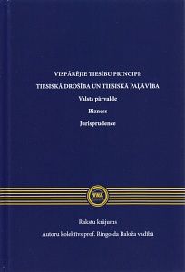 Vispārējie tiesību principi: tiesiskā drošība un tiesiskā paļāvība
