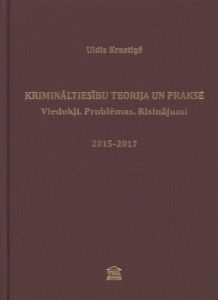 Krimināltiesību teorija un prakse: viedokļi, problēmas, risinājumi
