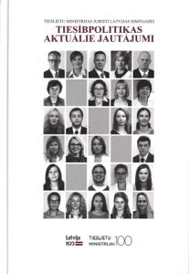 Tieslietu ministrijas juristi Latvijas simtgadei: tiesībpolitikas aktuālie jautājumi