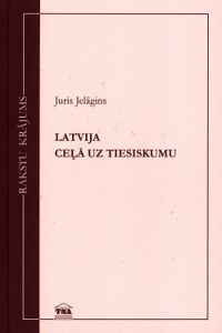 Latvija ceļā uz tiesiskumu