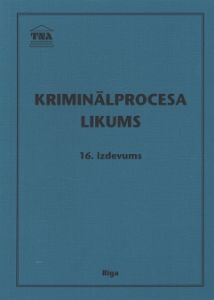 Kriminālprocesa likums (ar norādēm par Saeimā izskatāmajos likumprojektos paredzētajiem grozījumiem)