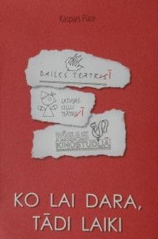 Ko lai dara, tādi laiki