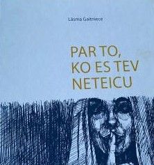 Par to, ko es tev neteicu