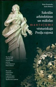 Sakrālās arhitektūras un mākslas mantojums vēsturiskajā Preiļu rajonā