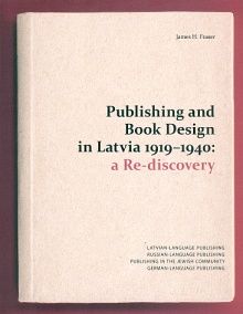 Publishing and book design in Latvia 1919-1940: a re-discovery