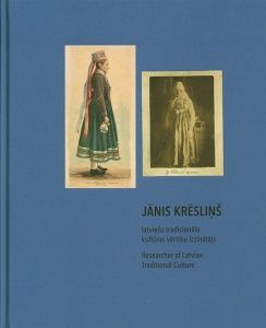 Jānis Krēsliņš - latviešu tradicionālo kultūras vērtību izzinātājs