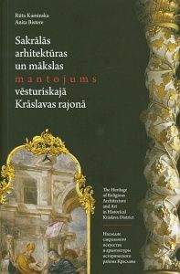 Sakrālās arhitektūras un mākslas mantojums vēsturiskajā Krāslavas rajonā