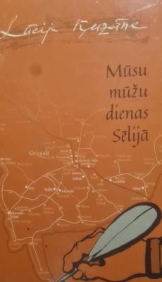 Mūsu mūžu dienas Sēlijā