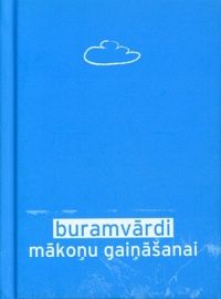 Buramvārdi mākoņu gaiņāšanai