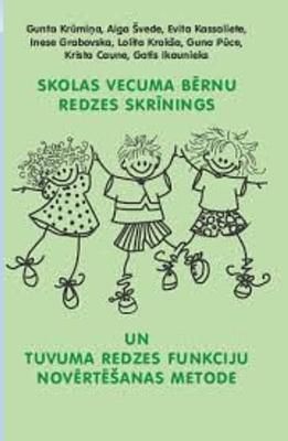 Skolas vecuma bērnu redzes skrīnings un tuvuma redzes funkciju novērtēšanas metode