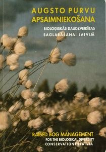 Augsto purvu apsaimniekošana bioloģiskās daudzveidības saglabāšanai Latvijā