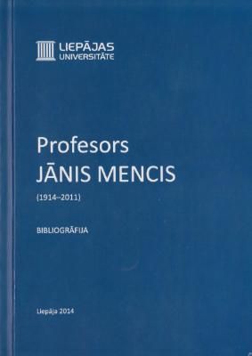 Profesors Jānis Mencis (1914-2011). Bibliogrāfija