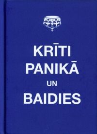 Krīti panikā un baidies
