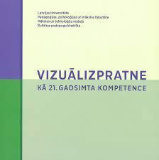 Vizuālizpratne kā 21. gadsimta kompetence