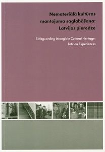 Nemateriālā kultūras mantojuma saglabāšana: Latvijas pieredze
