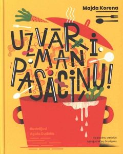 Uzvāri man pasaciņu!