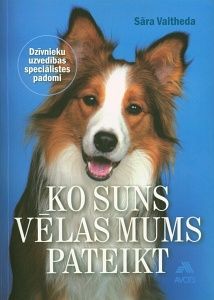 Ko suns vēlas mums pateikt