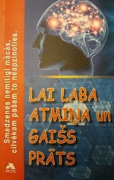 Lai laba atmiņa un gaišs prāts