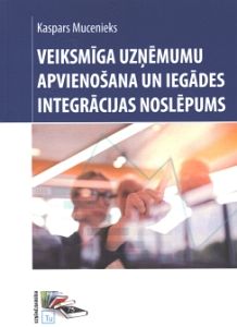 Veiksmīga uzņēmumu apvienošana un iegādes integrācijas noslēpums