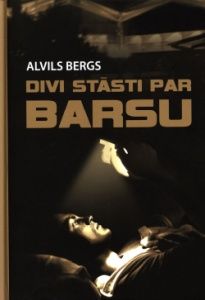 Divi stāsti par Barsu