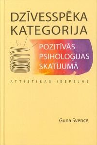 Dzīvesspēka kategorija pozitīvās psiholoģijas skatījumā