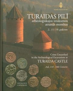 Turaidas pilī arheoloģiskajos izrakumos atrastās monētas