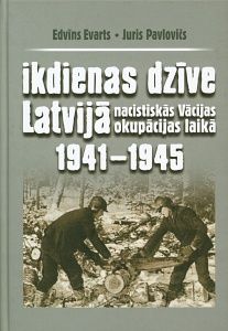 Ikdienas dzīve Latvijā nacistiskās Vācijas okupācijas laikā, 1941-1945