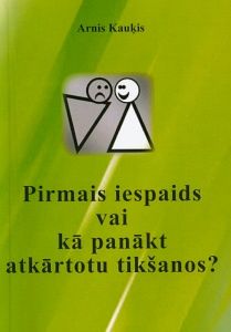 Pirmais iespaids vai kā panākt atkārtotu tikšanos?