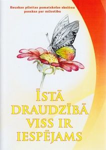 Īstā draudzībā viss ir iespējams