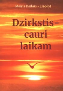 Dzirkstis - cauri laikam