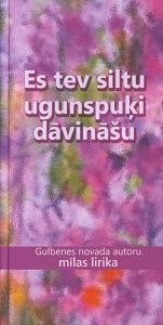 Es tev siltu ugunspuķi dāvināšu