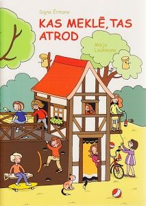 Kas meklē, tas atrod