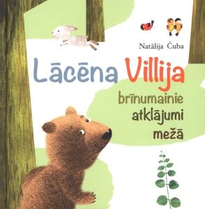 Lācēna Villija brīnumainie atklājumi mežā