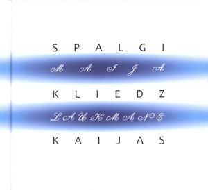 Spalgi kliedz kaijas