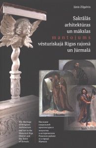 Sakrālās arhitektūras un mākslas mantojums vēsturiskajā Rīgas rajonā un Jūrmalā