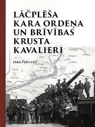 Lāčplēša Kara ordeņa un Brīvības krusta kavalieri