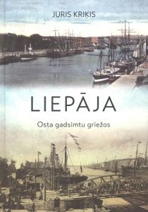 Liepāja Osta gadsimtu griežos