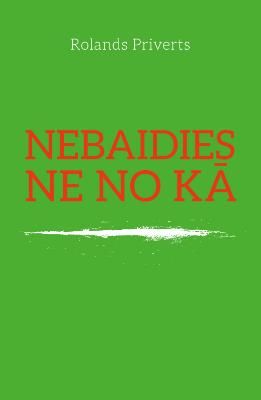 Nebaidies ne no kā