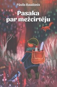 Pasaka par mežcirtēju